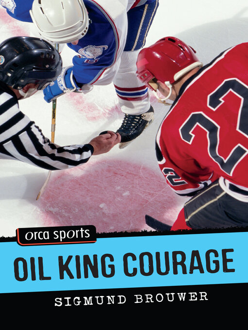 Title details for Oil King Courage by Sigmund Brouwer - Available